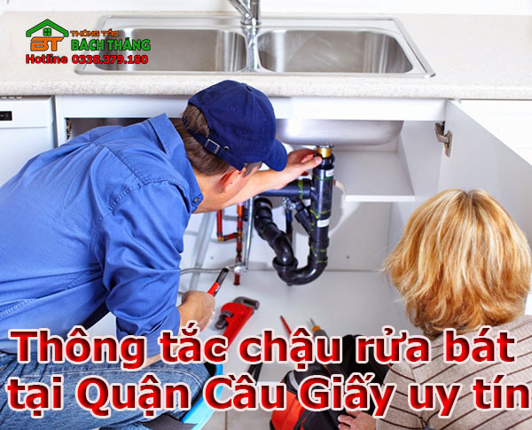 Thông tắc chậu rửa bát tại Quận Cầu Giấy uy tín 