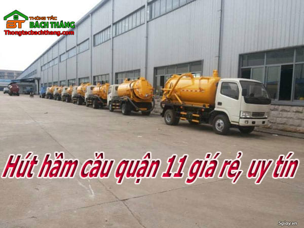 Hút hầm cầu quận 11 uy tín, chuyên nghiệp 