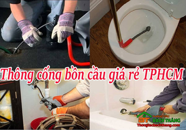 Thông cống bồn cầu giá rẻ tphcm