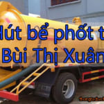 Hút bể phốt tại Bùi Thị Xuân làm triệt để cam kết sạch 100%