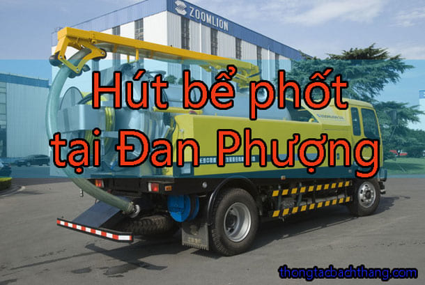 Hút bể phốt tại Đan Phượng