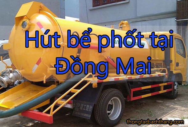 Hút bể phốt tại Đồng Mai