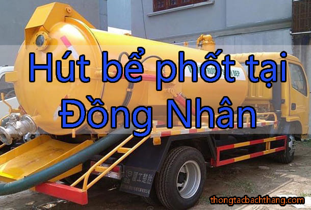 Hút bể phốt tại Đồng Nhân