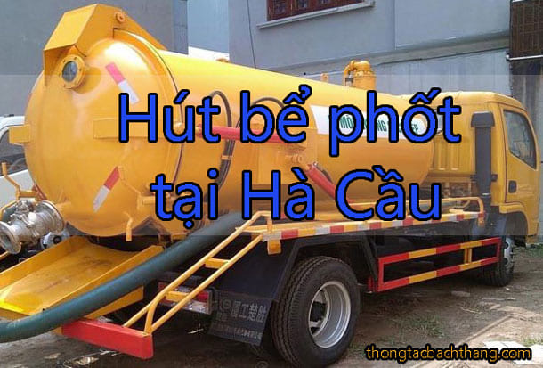 Hút bể phốt tại Hà Cầu