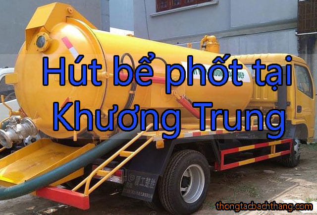 Hút bể phốt tại Khương Trung