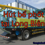 Hút bể phốt tại Long Biên làm sạch 100% bảo hành nhiều năm