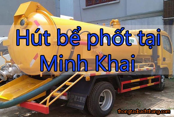 Hút bể phốt tại Minh Khai