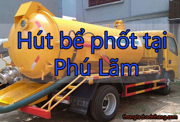 Hút bể phốt tại Phú Lãm