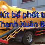 Hút bể phốt tại Thanh Xuân Bắc cam kết sạch 99% bảo hành dài hạn