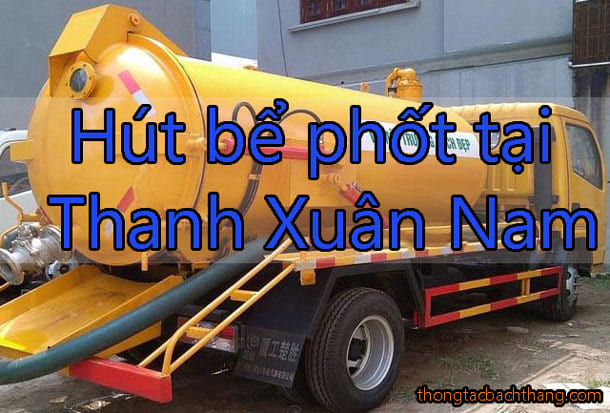 Hút bể phốt tại Thanh Xuân Nam