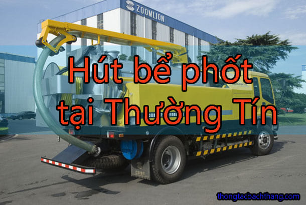 Hút bể phốt tại Thường Tín