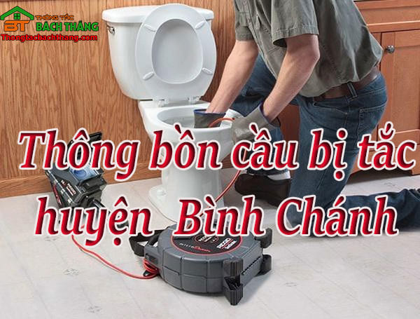 Thông bồn cầu bị tắc huyện Bình Chánh