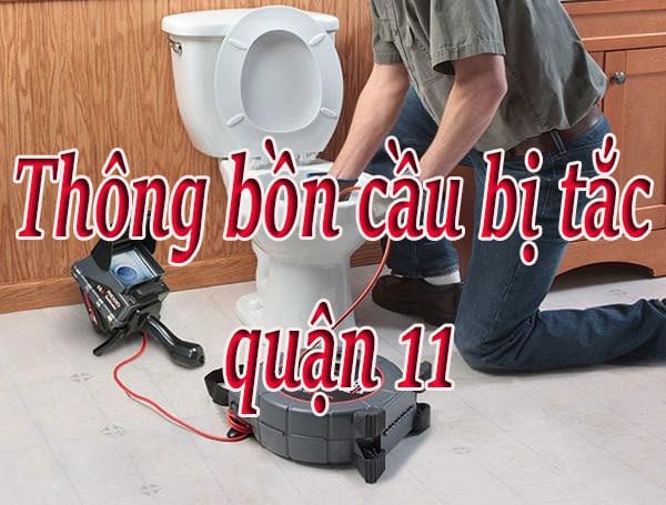 Thông bồn cầu bị tắc quận 11