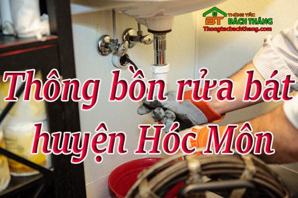 Thông bồn rửa bát huyện hóc môn