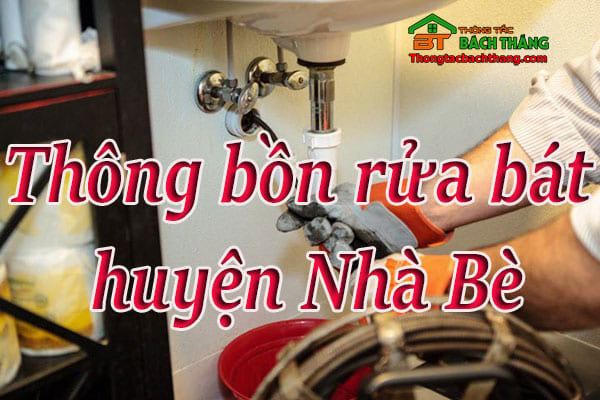 Thông bồn rửa bát huyện Nhà Bè