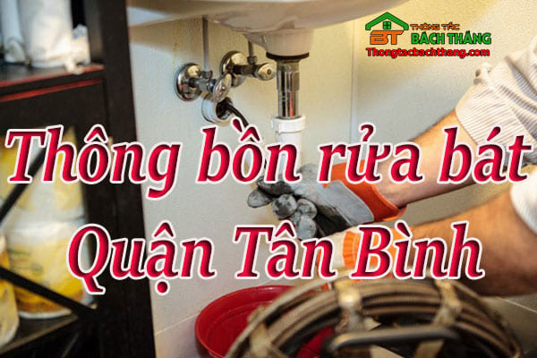 Thông bồn rửa bát quận Tân Bình 