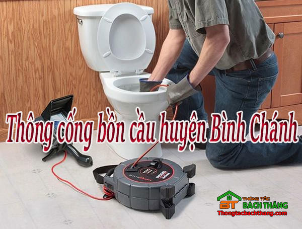 Thông cống bồn cầu huyện bình chánh giá rẻ, uy tín