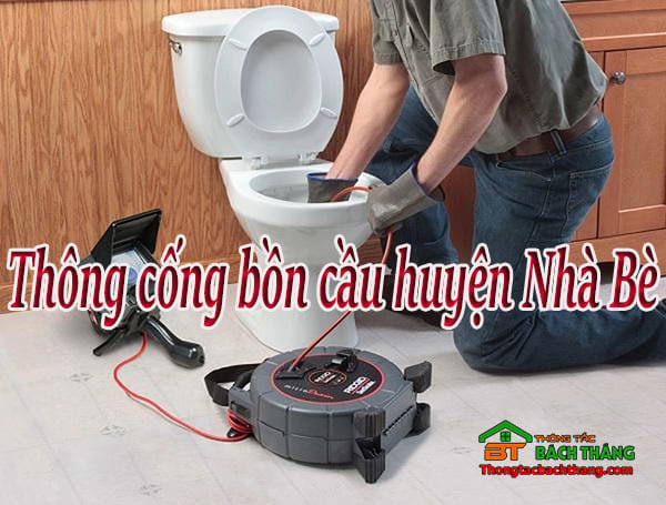 Thông cống bồn cầu huyện Nhà bè giá rẻ, uy tín