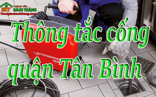 Thông tắc cống tại quận tân bình dịch vụ giá rẻ