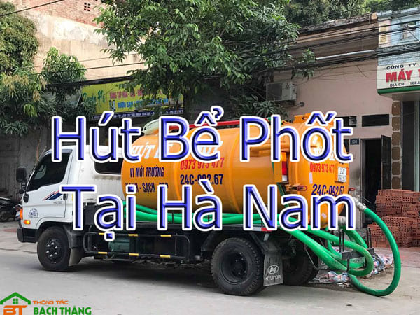 Hút bể Phốt Tại Hà Nam