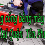 Thông cống bằng máy lò xo tại Quận Tân Phú giá rẻ, uy tín, thợ giỏi