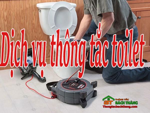 Dịch vụ thông tắc toilet giá rẻ, chuyên nghiệp