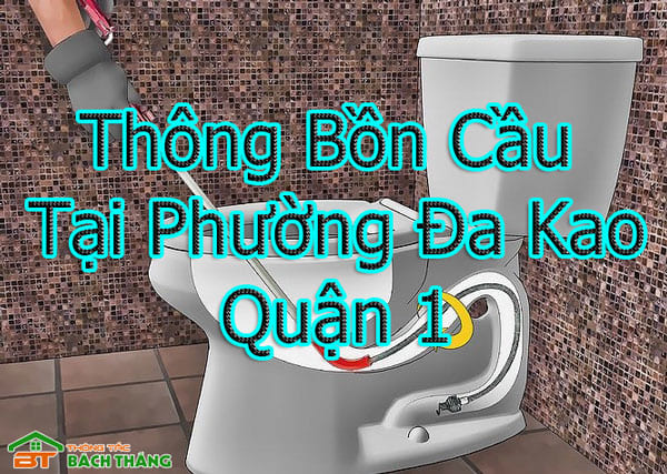 Thông Bồn Cầu Tại Phường Đa Kao