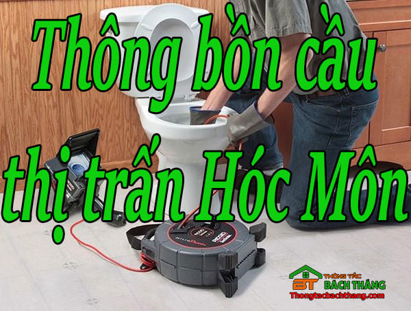 Thông bồn cầu thị trấn Hóc Môn giá rẻ