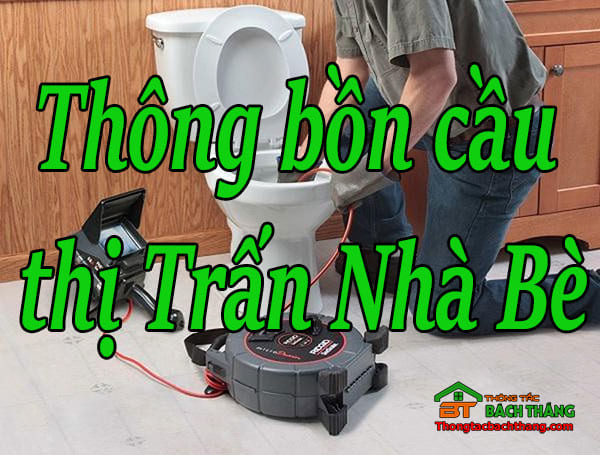 Thông bồn cầu thị Trấn Nhà Bè giá rẻ