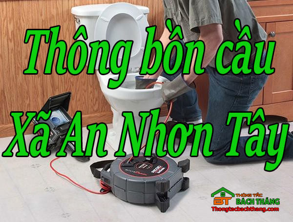 Thông bồn cầu Xã An Nhơn Tây giá rẻ