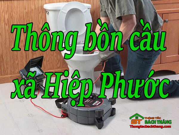 Thông bồn cầu xã Hiệp Phước giá rẻ