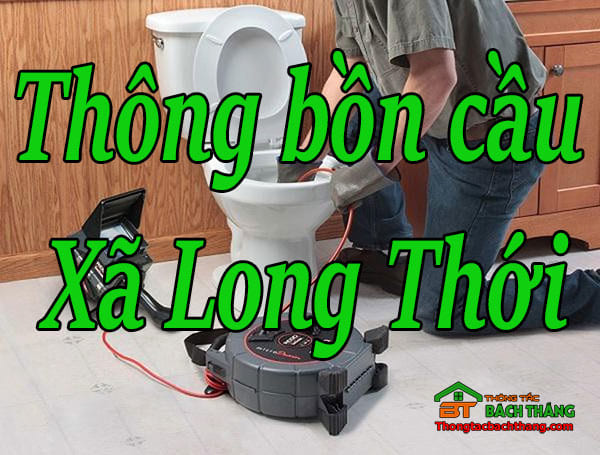 Thông bồn cầu Xã Long Thới giá rẻ