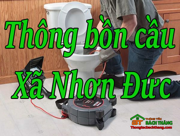 Thông bồn cầu Xã Nhơn Đức giá rẻ