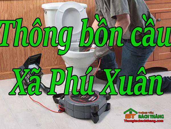 thông bồn cầu xã phú xuân giá rẻ