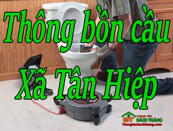 Thông bồn cầu Xã Tân Hiệp giá rẻ