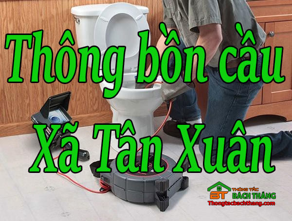 Thông bồn cầu Xã Tân Xuân giá rẻ