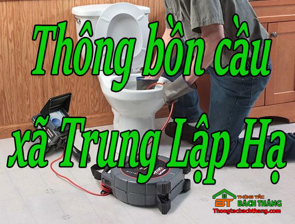 Thông bồn cầu xã Trung Lập Hạ giá rẻ