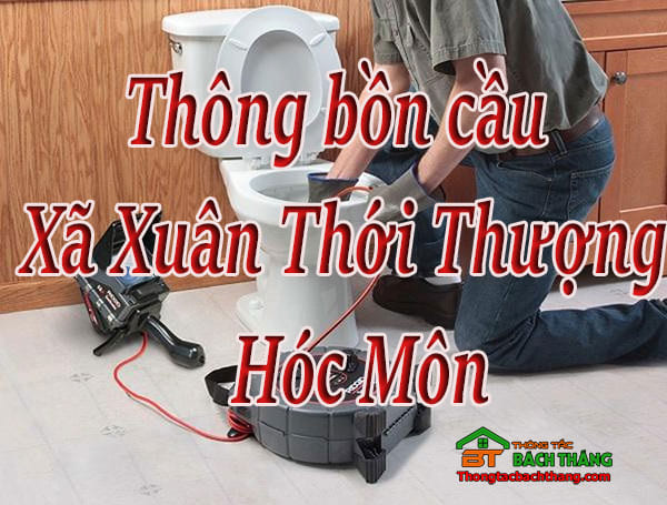 Thông bồn cầu Xã Xuân Thới Thượng, hóc môn giá rẻ