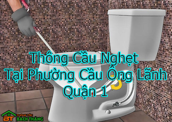 Thông Cầu Nghẹt Tại Phường Cầu Ông Lãnh