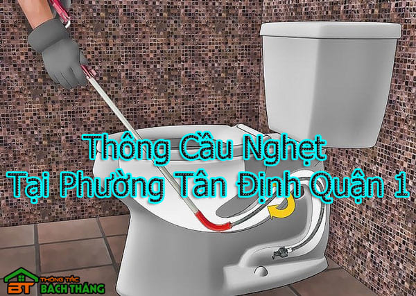 Thông Cầu Nghẹt Tại Phường Tân Định