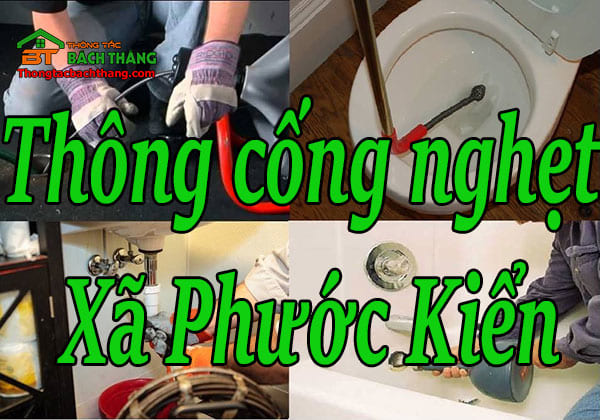 Thông cống nghẹt Xã Phước Kiển giá rẻ