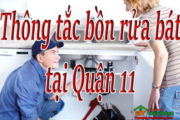 Thông tắc bồn rửa bát tại Quận 11 giá rẻ, hiệu quả