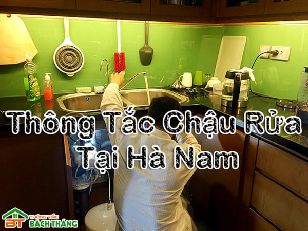 Thông Tắc Chậu Rửa Tại Hà Nam