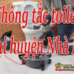 Thông tắc toilet tại huyện Nhà Bè giá rẻ, đơn vị uy tín Bách Thắng