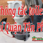 Thông tắc toilet tại Quận Tân Phú giá rẻ, uy tín, phục vụ 24/24h – BT