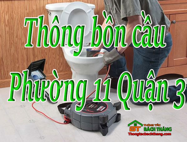 Thông bồn cầu tại Phường 11 Quận 3 giá rẻ, chuyên nghiệp