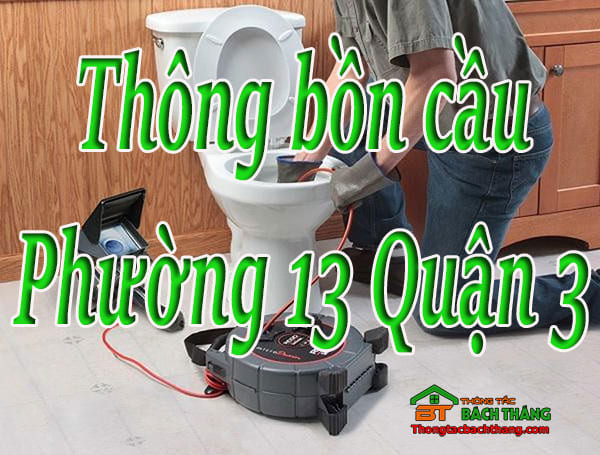 Thông bồn cầu tại Phường 13 Quận 3 giá rẻ, chuyên nghiệp