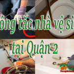Thông tắc nhà vệ sinh tại Quận 2 – Sài Gòn dịch vụ giá rẻ, uy tín triệt để