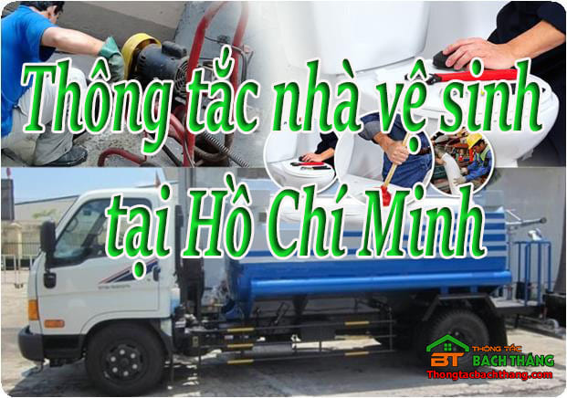 Thông tắc nhà vệ sinh tại HCM giá rẻ, chuyên nghiệp