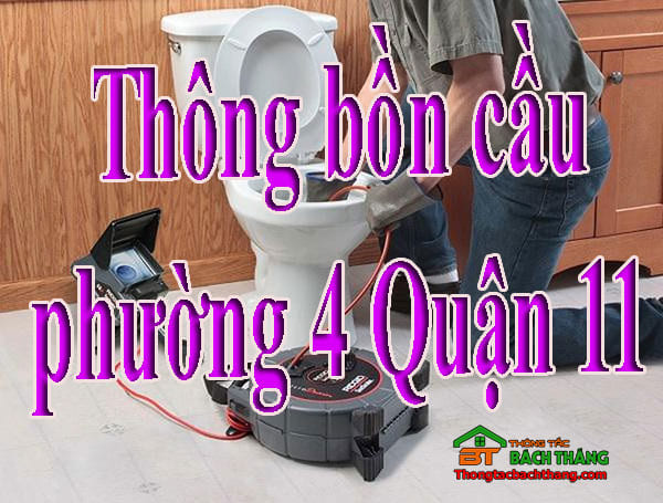 Thông bồn cầu Phường 4 Quận 11 giá rẻ, hiệu quả